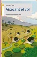 AIXECANT EL VOL | 9788496726536 | CELA, JAUME | Llibreria La Font de Mimir - Llibreria online Barcelona - Comprar llibres català i castellà