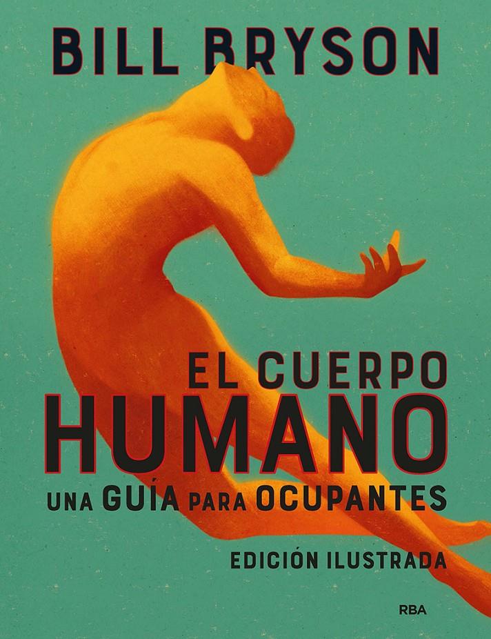 EL CUERPO HUMANO (EDICIÓN ILUSTRADA) | 9788491875949 | BRYSON, BILL | Llibreria La Font de Mimir - Llibreria online Barcelona - Comprar llibres català i castellà