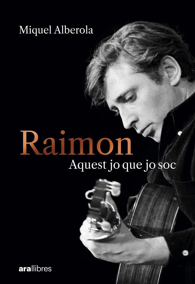RAIMON. AQUEST JO QUE JO SOC | 9788411731669 | ALBEROLA BENAVENT, MIQUEL | Llibreria La Font de Mimir - Llibreria online Barcelona - Comprar llibres català i castellà