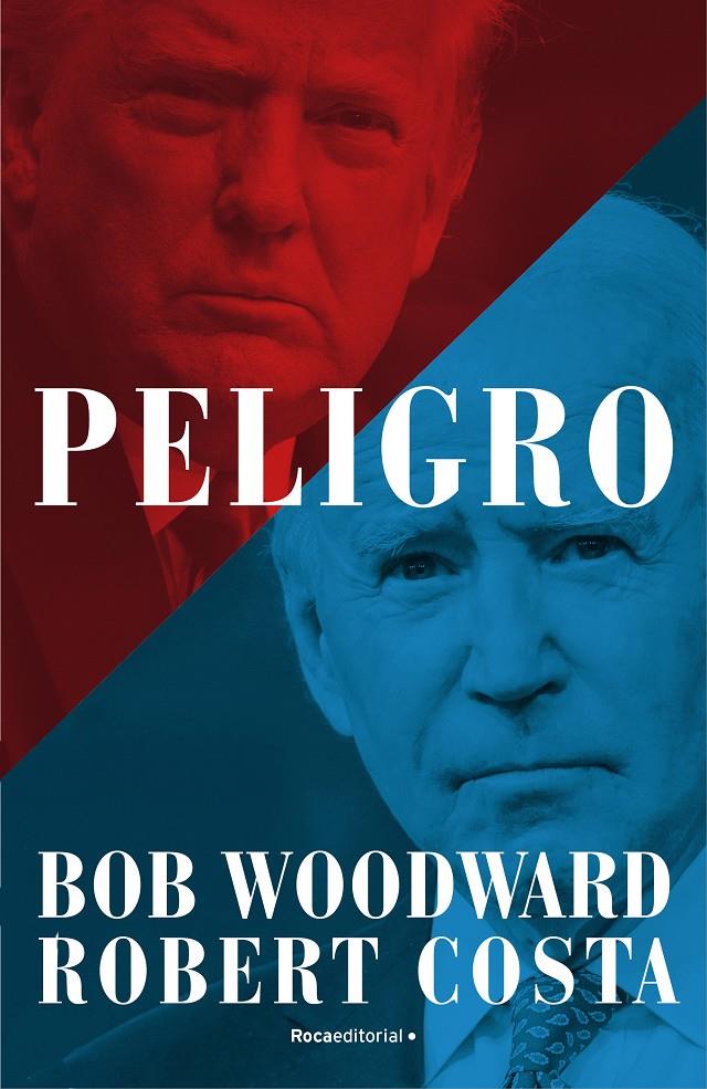 PELIGRO | 9788418870460 | WOODWARD, BOB/COSTA, ROBERT | Llibreria La Font de Mimir - Llibreria online Barcelona - Comprar llibres català i castellà