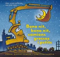 BONA NIT, BONA NIT, CAMIONS GROSSOS I PETITS | 9788415579670 | TOM LICHTENHELD | Llibreria La Font de Mimir - Llibreria online Barcelona - Comprar llibres català i castellà