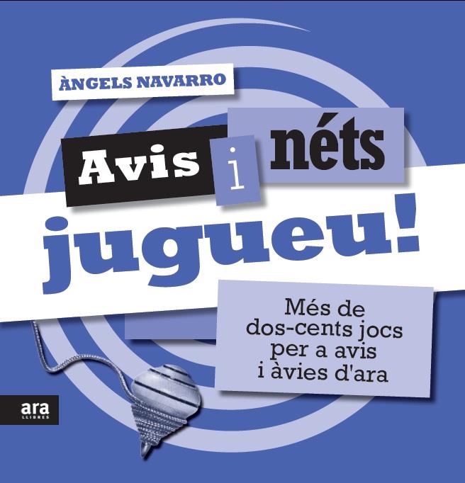 AVIS I NÉTS JUGUEU! | 9788415224976 | ÀNGELS NAVARRO | Llibreria La Font de Mimir - Llibreria online Barcelona - Comprar llibres català i castellà