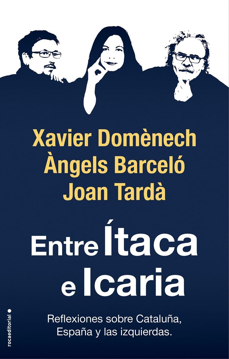 ENTRE ÍTACA E ICARIA | 9788417541781 | DOMÈNECH, XAVIER/TARDÀ, JOAN/BARCELÓ, ÀNGELS | Llibreria La Font de Mimir - Llibreria online Barcelona - Comprar llibres català i castellà