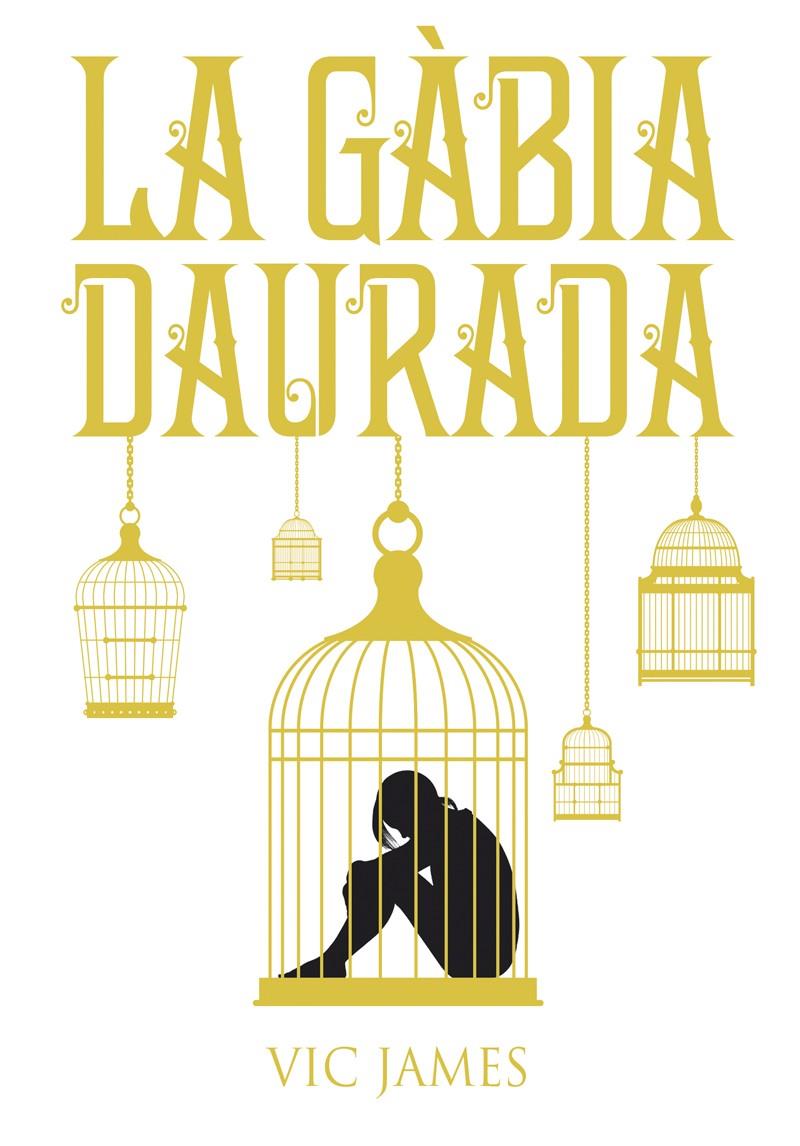 DONS OBSCURS 1. LA GÀBIA DAURADA | 9788424660246 | JAMES, VIC | Llibreria La Font de Mimir - Llibreria online Barcelona - Comprar llibres català i castellà