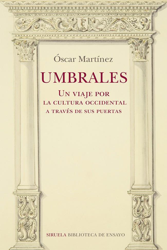 UMBRALES. UN VIAJE POR LA CULTURA OCCIDENTAL A TRAVÉS DE SUS PUERTAS | 9788418708275 | MARTÍNEZ, ÓSCAR | Llibreria La Font de Mimir - Llibreria online Barcelona - Comprar llibres català i castellà