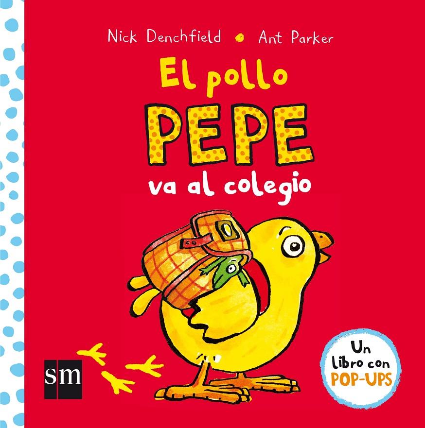 EL POLLO PEPE VA AL COLEGIO | 9788467578713 | DENCHFIELD, NICK | Llibreria La Font de Mimir - Llibreria online Barcelona - Comprar llibres català i castellà