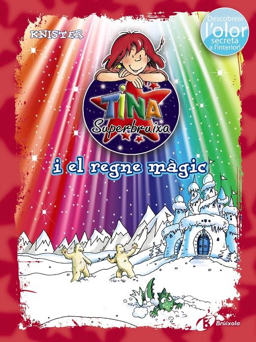 TINA SUPERBRUIXA I EL REGNE MÀGIC (ED. COLOR) | 9788499069913 | KNISTER | Llibreria La Font de Mimir - Llibreria online Barcelona - Comprar llibres català i castellà