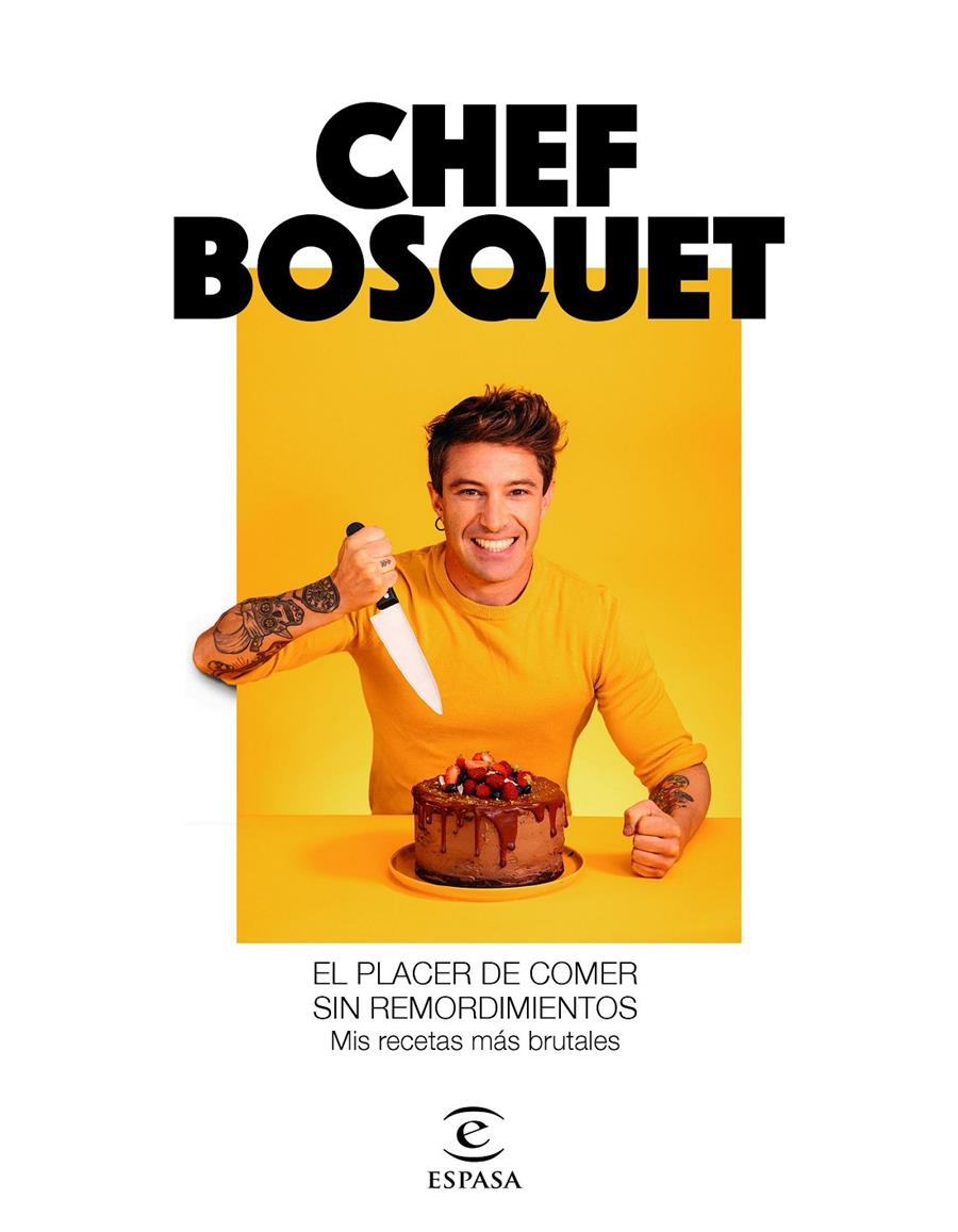 EL PLACER DE COMER SIN REMORDIMIENTOS | 9788467060911 | CHEF BOSQUET | Llibreria La Font de Mimir - Llibreria online Barcelona - Comprar llibres català i castellà