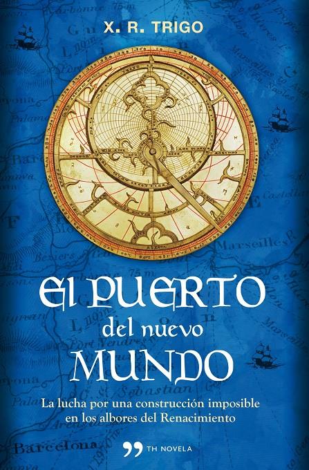 EL PUERTO DEL NUEVO MUNDO | 9788499980881 | XULIO R. TRIGO | Llibreria La Font de Mimir - Llibreria online Barcelona - Comprar llibres català i castellà