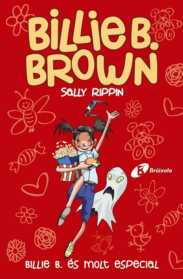 BILLIE B. BROWN, 10. BILLIE B. ÉS MOLT ESPECIAL | 9788413491622 | RIPPIN, SALLY | Llibreria La Font de Mimir - Llibreria online Barcelona - Comprar llibres català i castellà