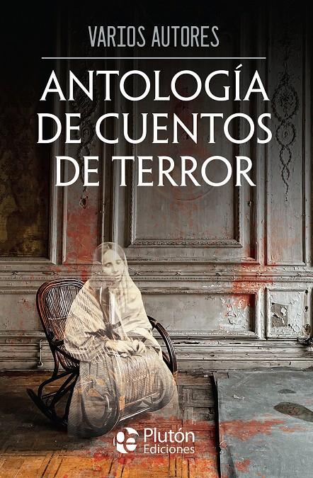 ANTOLOGÍA DE CUENTOS DE TERROR | 9788419087751 | VARIOS AUTORES | Llibreria La Font de Mimir - Llibreria online Barcelona - Comprar llibres català i castellà