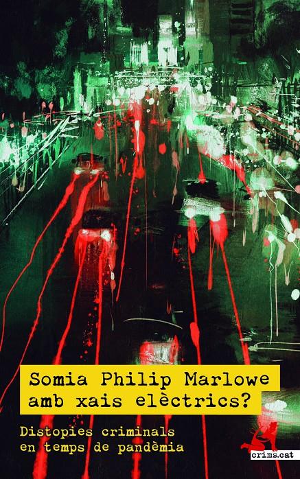SOMIA PHILIP MARLOWE AMB XAIS ELÈCTRICS? | 9788418584145 | MARTÍN, ÀLEX/SOLANA, TERESA | Llibreria La Font de Mimir - Llibreria online Barcelona - Comprar llibres català i castellà