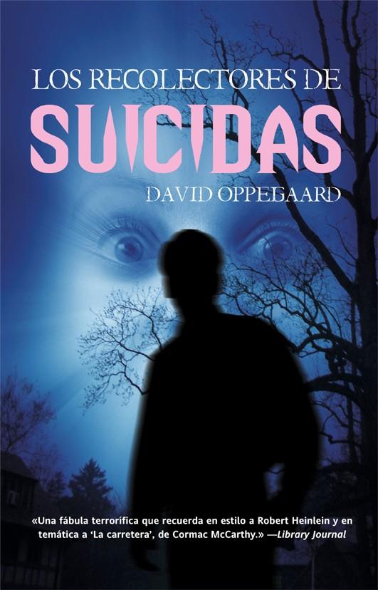 LOS RECOLECTORES DE SUICIDAS | 9788498006483 | OPPEGAARD DAVID | Llibreria La Font de Mimir - Llibreria online Barcelona - Comprar llibres català i castellà