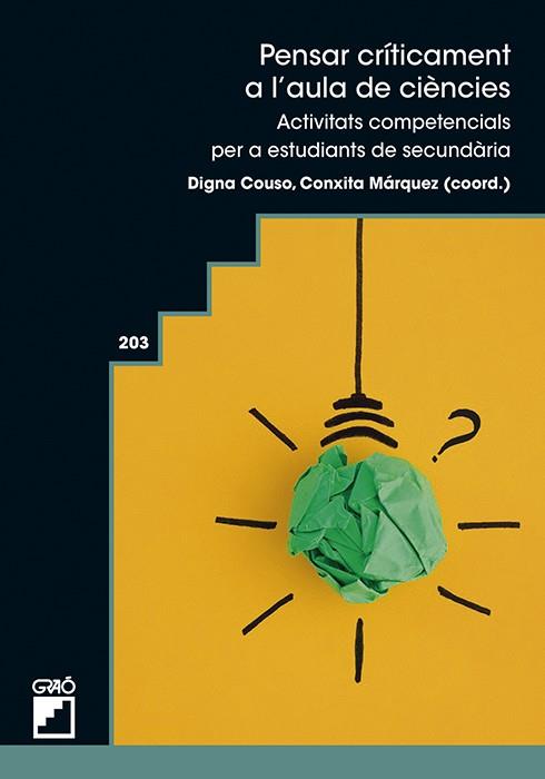 PENSAR CRÍTICAMENT A L'AULA DE CIÈNCIES | 9788419788795 | ADÚRIZ-BRAVO, AGUSTÍN/ALIBERAS MAYMÍ, JOAN/CANTERO RIVEROS, BEATRIZ/CODINACH GIL, ESTEVE/COUSO LAGAR | Llibreria La Font de Mimir - Llibreria online Barcelona - Comprar llibres català i castellà