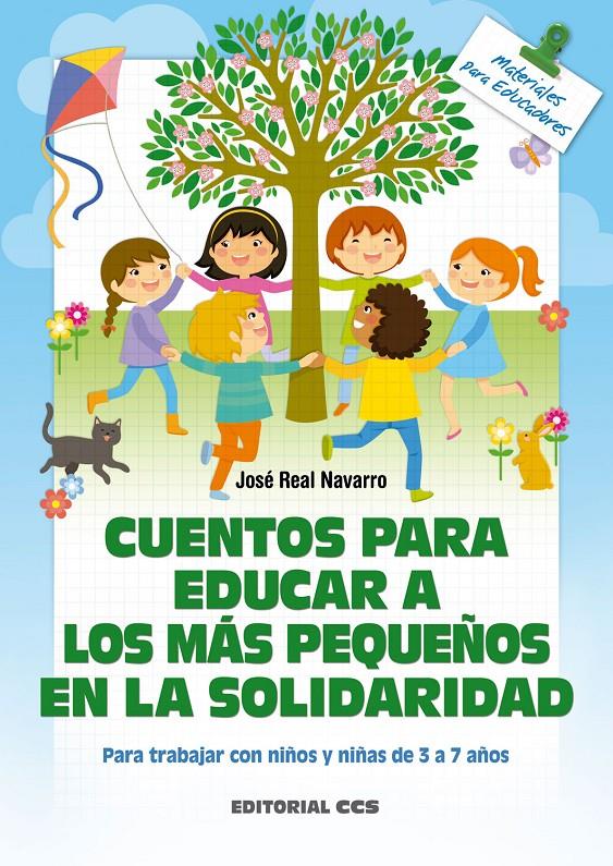 CUENTOS PARA EDUCAR A LOS MÁS PEQUEÑOS EN LA SOLIDARIDAD | 9788490234822 | REAL NAVARRO, JOSÉ | Llibreria La Font de Mimir - Llibreria online Barcelona - Comprar llibres català i castellà