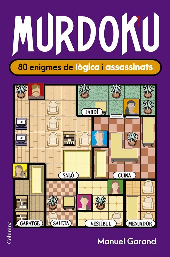 MURDOKU: 80 ENIGMES DE LÒGICA I ASSASSINATS | 9788466435420 | GARAND, MANUEL | Llibreria La Font de Mimir - Llibreria online Barcelona - Comprar llibres català i castellà