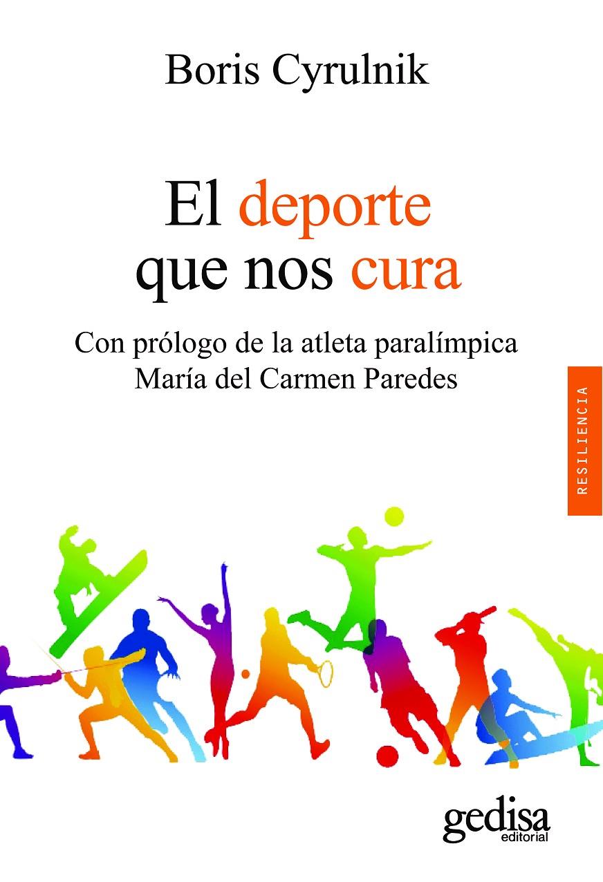 EL DEPORTE QUE NOS CURA | 9788418525971 | CYRULNIK, BORIS | Llibreria La Font de Mimir - Llibreria online Barcelona - Comprar llibres català i castellà