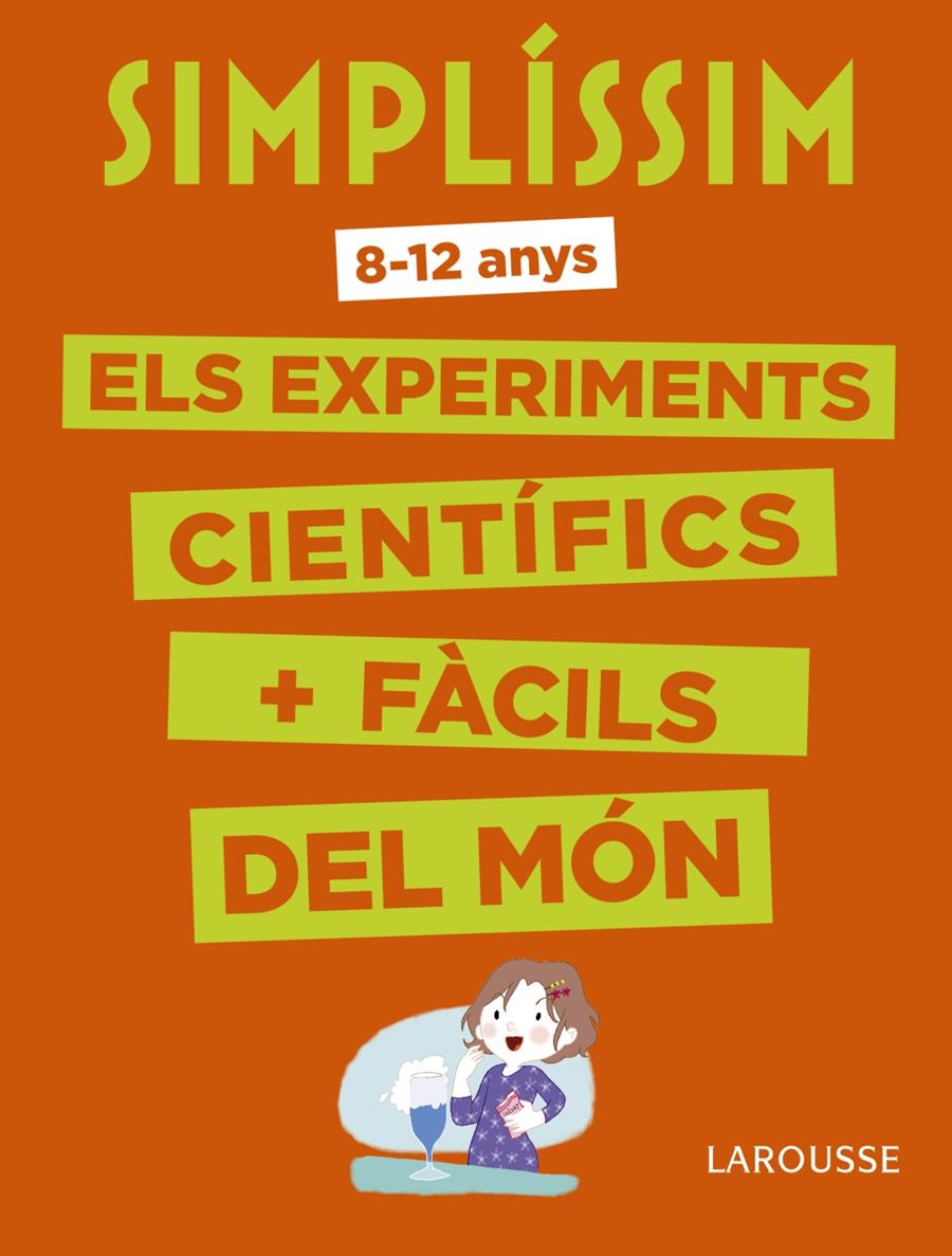 SIMPLÍSSIM. ELS EXPERIMENTS CIENTÍFICS MÉS FÀCILS DEL MÓN | 9788416984916 | LAROUSSE EDITORIAL | Llibreria La Font de Mimir - Llibreria online Barcelona - Comprar llibres català i castellà