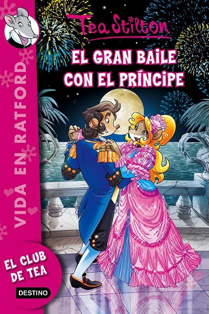 EL GRAN BAILE CON EL PRÍNCIPE | 9788408142454 | TEA STILTON | Llibreria La Font de Mimir - Llibreria online Barcelona - Comprar llibres català i castellà