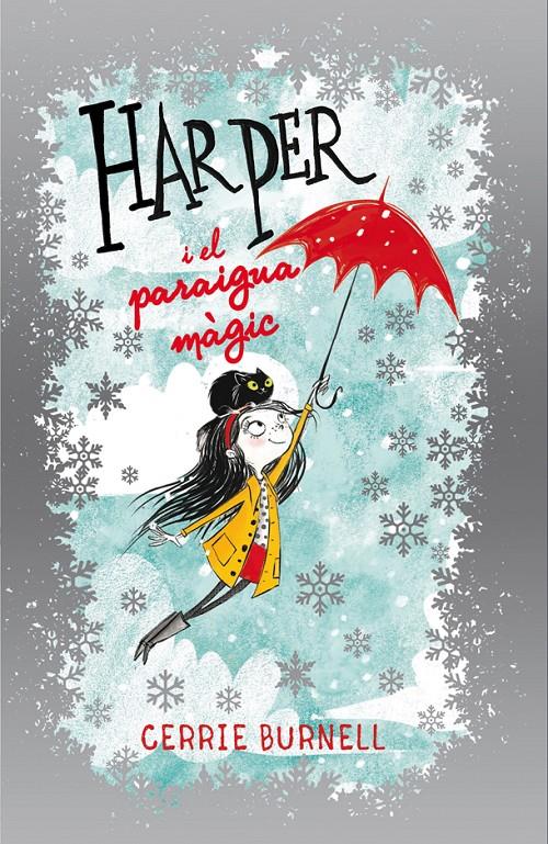 HARPER I EL PARAIGUA MÀGIC | 9788424660468 | BURNELL, CERRIE | Llibreria La Font de Mimir - Llibreria online Barcelona - Comprar llibres català i castellà