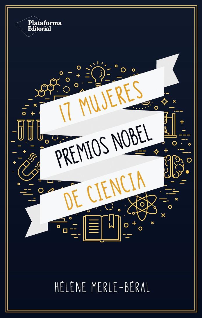 17 MUJERES PREMIOS NOBEL DE CIENCIAS | 9788417114695 | HÉLÈNE MERLE-BÉRAL | Llibreria La Font de Mimir - Llibreria online Barcelona - Comprar llibres català i castellà