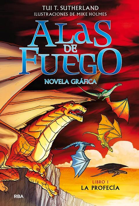 ALAS DE FUEGO 1. LA PROFECÍA (NOVELA GRÁFICA) | 9788427223516 | SUTHERLAND, TUI T. | Llibreria La Font de Mimir - Llibreria online Barcelona - Comprar llibres català i castellà