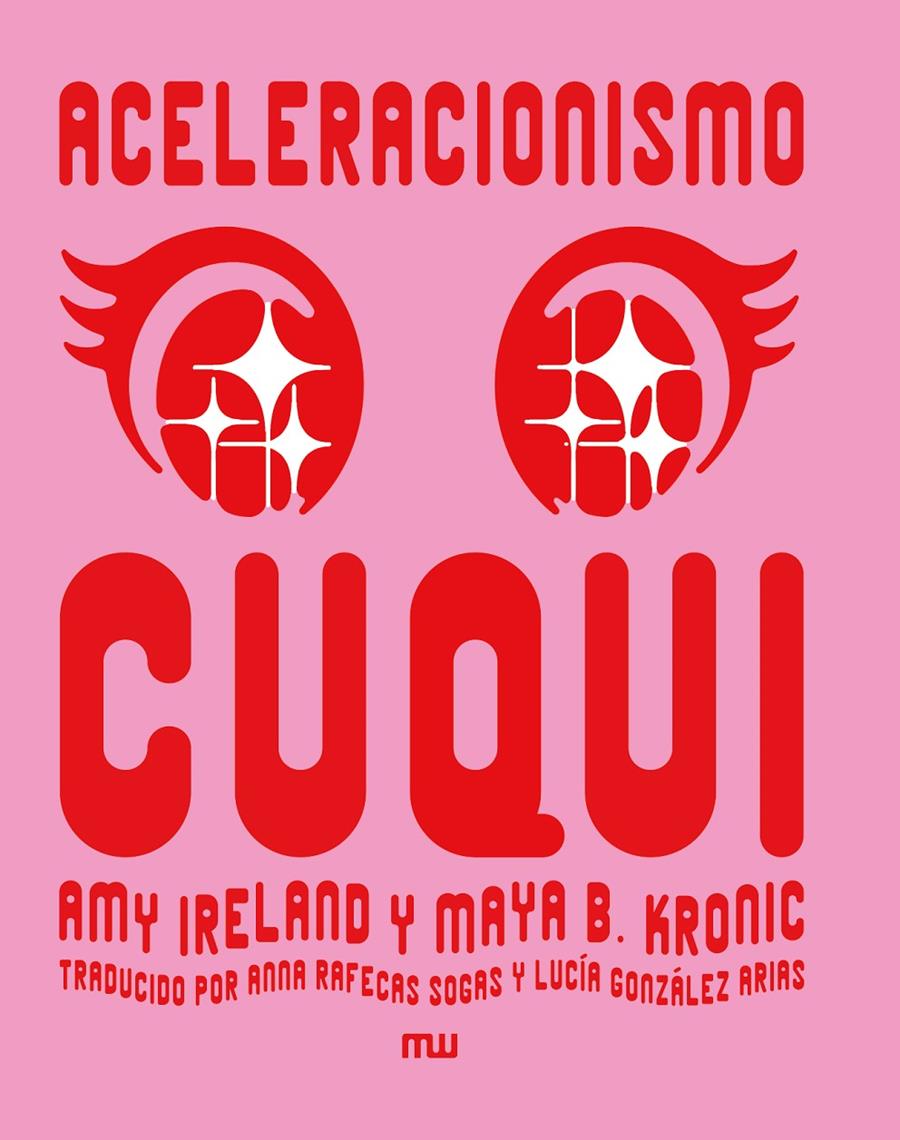 ACELERACIONISMO CUQUI | 9788412979893 | IRELAND, AMY/B. KRONIC, MAYA | Llibreria La Font de Mimir - Llibreria online Barcelona - Comprar llibres català i castellà