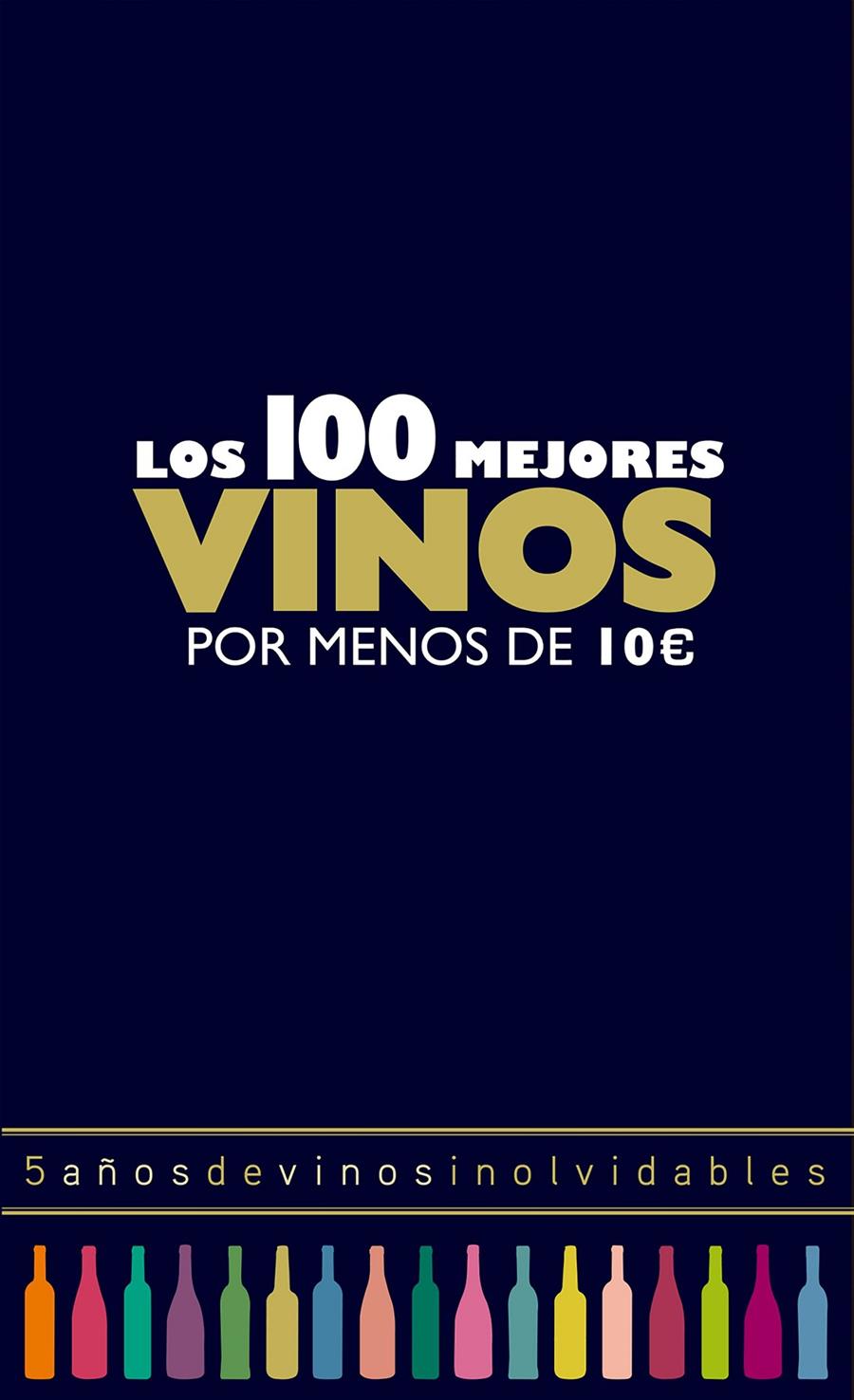 LOS 100 MEJORES VINOS POR MENOS DE 10 EUROS, 2018 | 9788408165774 | ESTRADA ALONSO, ALICIA | Llibreria La Font de Mimir - Llibreria online Barcelona - Comprar llibres català i castellà