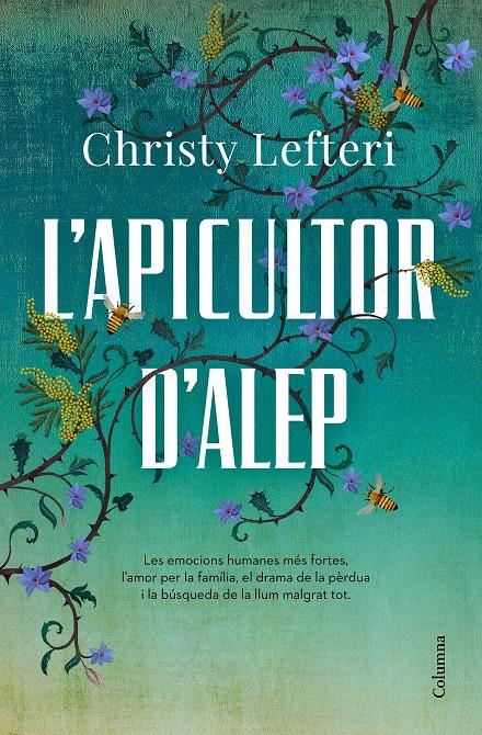 L'APICULTOR D'ALEP | 9788466426855 | LEFTERI, CHRISTY | Llibreria La Font de Mimir - Llibreria online Barcelona - Comprar llibres català i castellà