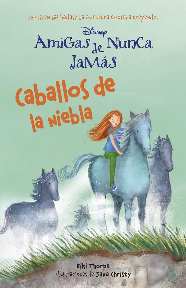 NUNCA JAMAS 4. CABALLOS DE LA NIEBLA | 9788499515458 | DISNEY | Llibreria La Font de Mimir - Llibreria online Barcelona - Comprar llibres català i castellà