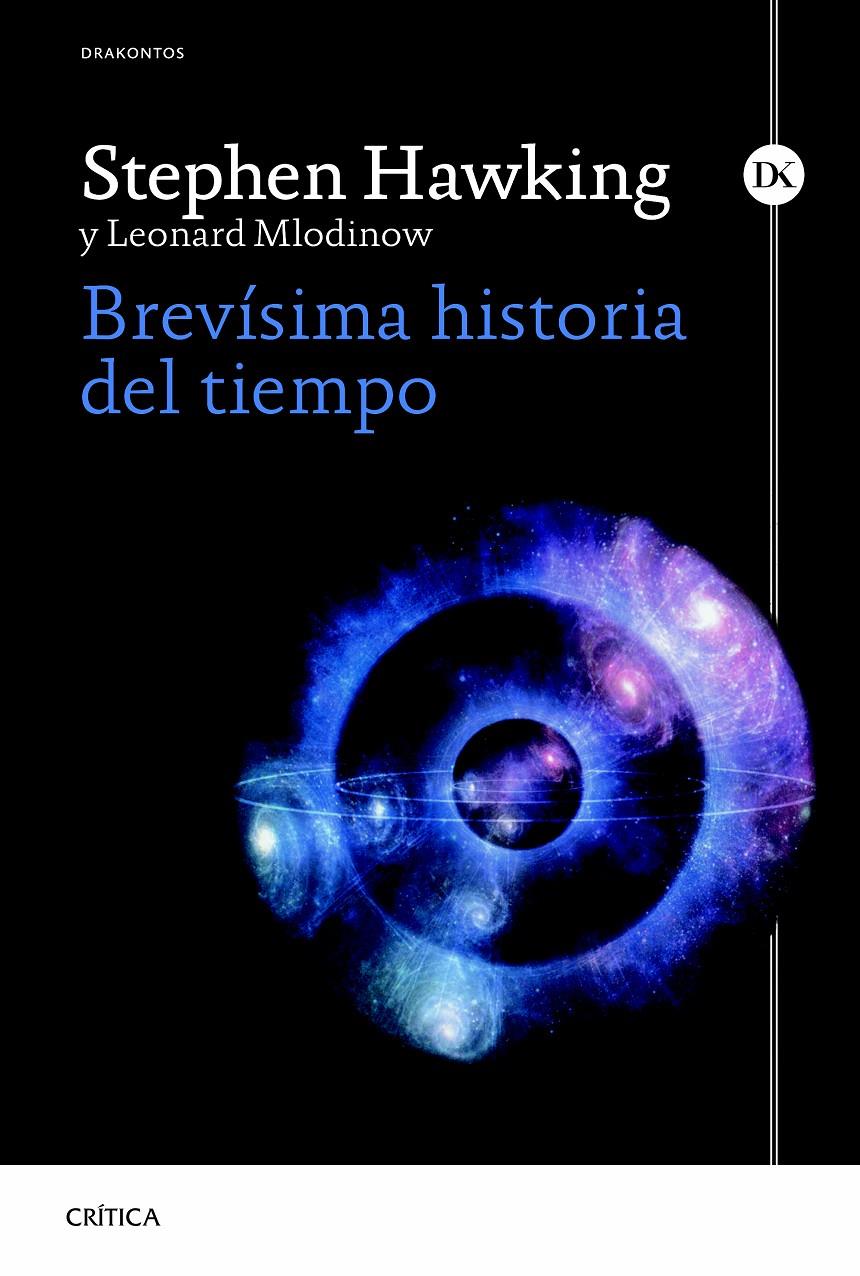 BREVÍSIMA HISTORIA DEL TIEMPO | 9788498927948 | STEPHEN HAWKING/LEONARD MLODINOW | Llibreria La Font de Mimir - Llibreria online Barcelona - Comprar llibres català i castellà