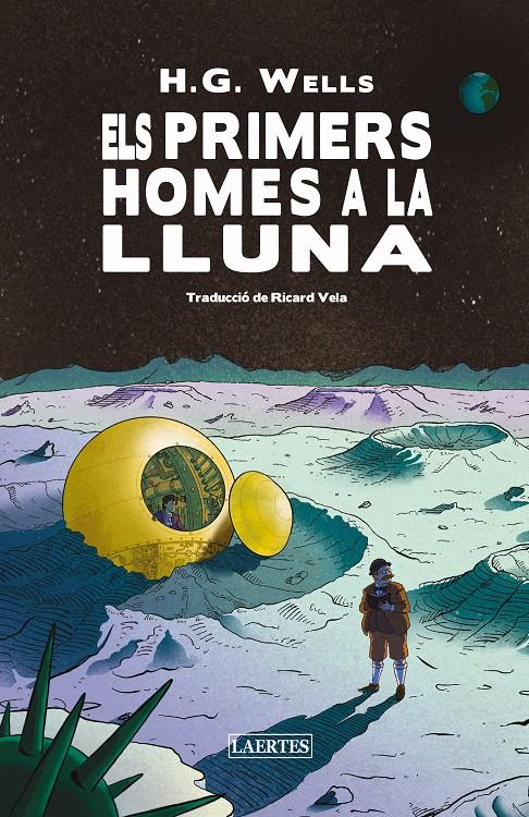ELS PRIMERS HOMES A LA LLUNA | 9788419676740 | WELLS, H.G. | Llibreria La Font de Mimir - Llibreria online Barcelona - Comprar llibres català i castellà
