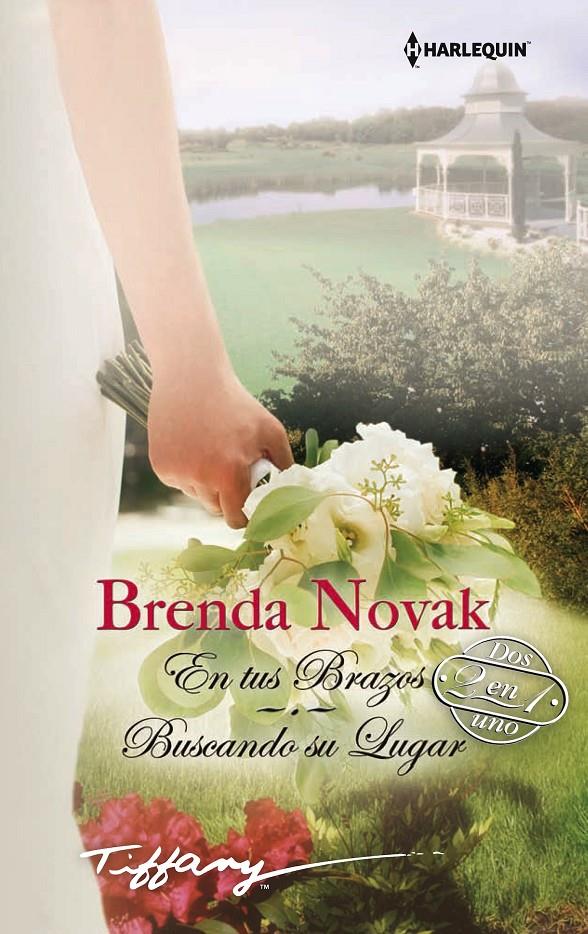 EN TUS BRAZOS/BUSCANDO SU LUGAR | 9788468705460 | BRENDA  NOVAK | Llibreria La Font de Mimir - Llibreria online Barcelona - Comprar llibres català i castellà