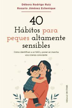 40 HÁBITOS PARA PEQUES ÁLTAMENTE SENSIBLES | 9788418956263 | RODRIGO RUIZ, DÉBORA/JIMÉNEZ ECHENIQUE, ROSARIO | Llibreria La Font de Mimir - Llibreria online Barcelona - Comprar llibres català i castellà