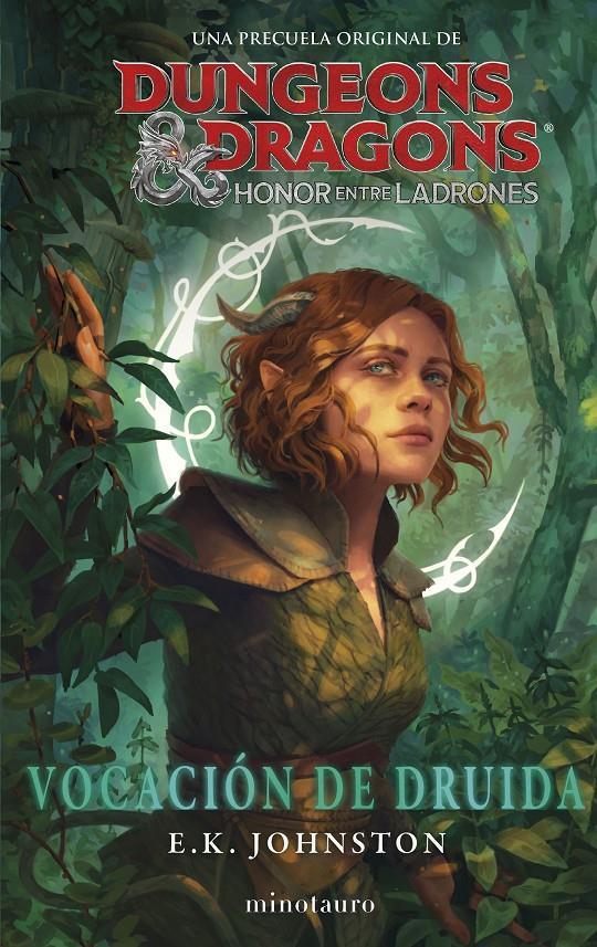 DUNGEONS & DRAGONS: HONOR ENTRE LADRONES. VOCACIÓN DE DRUIDA | 9788445014943 | JOHNSTON, E. K. | Llibreria La Font de Mimir - Llibreria online Barcelona - Comprar llibres català i castellà