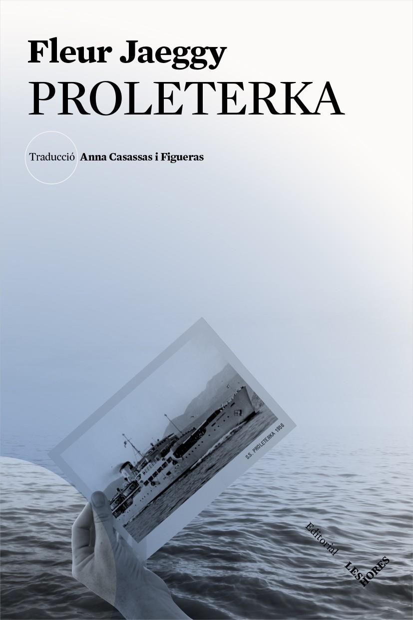 PROLETERKA | 9788494677588 | JAEGGY, FLEUR | Llibreria La Font de Mimir - Llibreria online Barcelona - Comprar llibres català i castellà