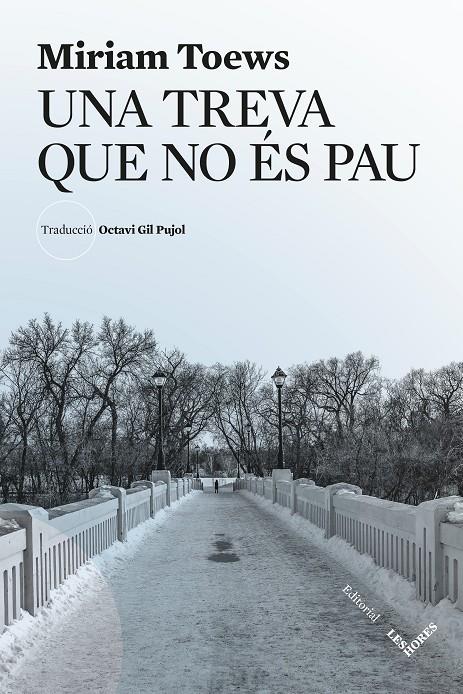 UNA TREVA QUE NO ÉS PAU | 9791399072143 | TOEWS, MIRIAM | Llibreria La Font de Mimir - Llibreria online Barcelona - Comprar llibres català i castellà