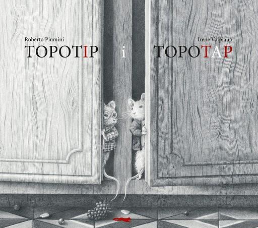 TOPOTIP I TOPOTAP | 9788412863147 | PIUMINI, ROBERTO | Llibreria La Font de Mimir - Llibreria online Barcelona - Comprar llibres català i castellà
