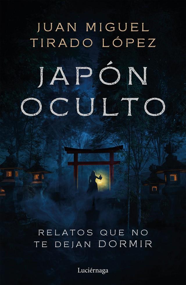 JAPÓN OCULTO | 9791387667863 | TIRADO LÓPEZ, JUAN MIGUEL | Llibreria La Font de Mimir - Llibreria online Barcelona - Comprar llibres català i castellà