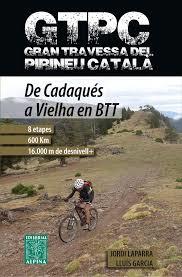 GTPC GRAN TRAVESSA DEL PIRINEU CATALÀ (GUIA + LLIBRE DE RUTA) | 9788480905152 | JORDI LAPARRA I LLUÍS GARCIA | Llibreria La Font de Mimir - Llibreria online Barcelona - Comprar llibres català i castellà
