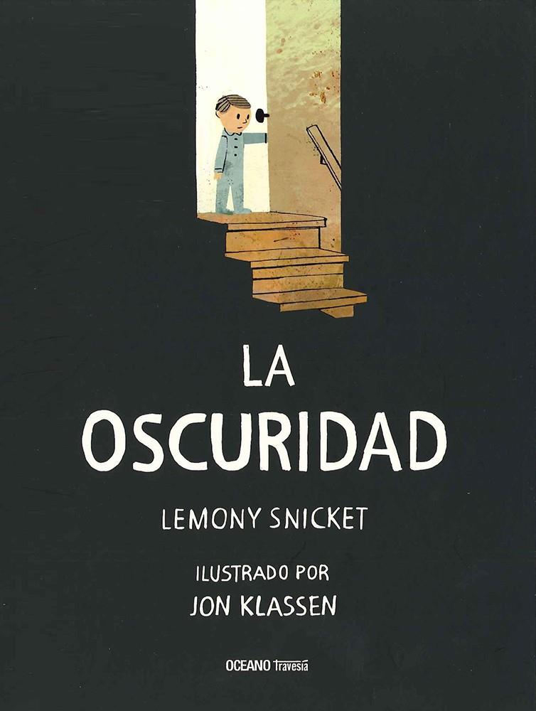 LA OSCURIDAD | 9786077352976 | SNICKET, LEMONY | Llibreria La Font de Mimir - Llibreria online Barcelona - Comprar llibres català i castellà