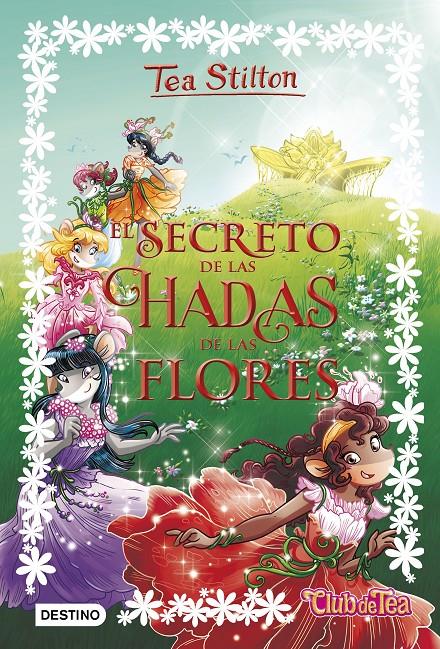 EL SECRETO DE LAS HADAS DE LAS FLORES | 9788408176336 | STILTON, TEA | Llibreria La Font de Mimir - Llibreria online Barcelona - Comprar llibres català i castellà