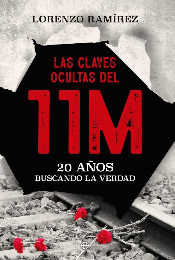 LAS CLAVES OCULTAS DEL 11M | 9788413847382 | RAMÍREZ, LORENZO | Llibreria La Font de Mimir - Llibreria online Barcelona - Comprar llibres català i castellà