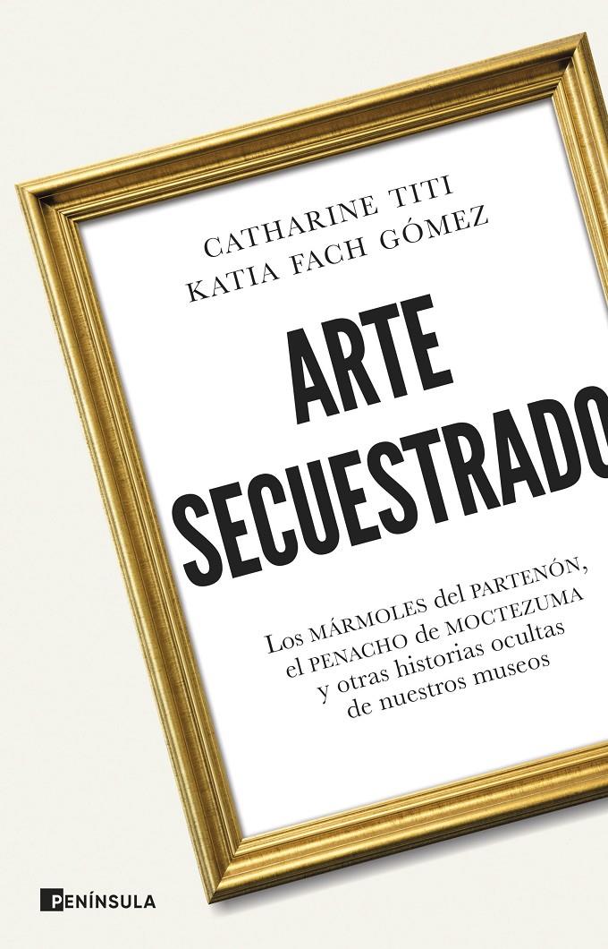 ARTE SECUESTRADO | 9788411004381 | TITI, CATHARINE/FACH GÓMEZ, KATIA | Llibreria La Font de Mimir - Llibreria online Barcelona - Comprar llibres català i castellà