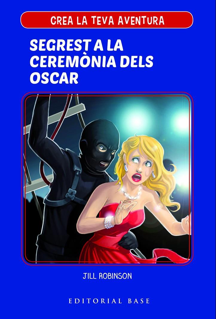 CREA LA TEVA PRÒPIA AVENTURA 2. SEGREST A LA CERIMÒNIA DELS OSCAR | 9788417183967 | ROBINSON, JILL | Llibreria La Font de Mimir - Llibreria online Barcelona - Comprar llibres català i castellà