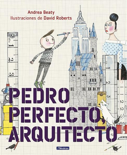 PEDRO PERFECTO, ARQUITECTO | 9788448849801 | ANDREA BEATY/DAVID ROBERTS | Llibreria La Font de Mimir - Llibreria online Barcelona - Comprar llibres català i castellà