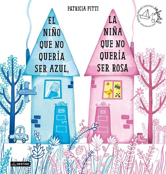 EL NIÑO QUE NO QUERÍA SER AZUL, LA NIÑA QUE NO QUERÍA SER ROSA | 9788408205364 | FITTI, PATRICIA | Llibreria La Font de Mimir - Llibreria online Barcelona - Comprar llibres català i castellà