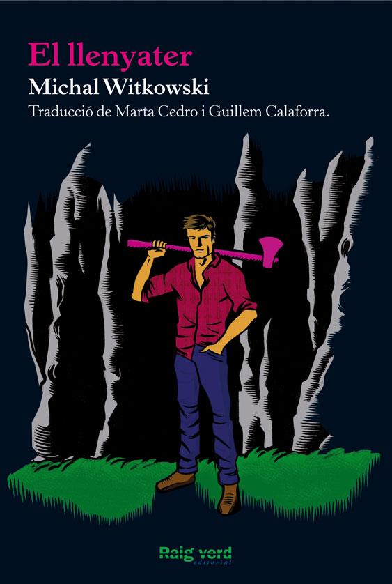 EL LLENYATER | 9788415539506 | MICHAL WITKOWSKI | Llibreria La Font de Mimir - Llibreria online Barcelona - Comprar llibres català i castellà