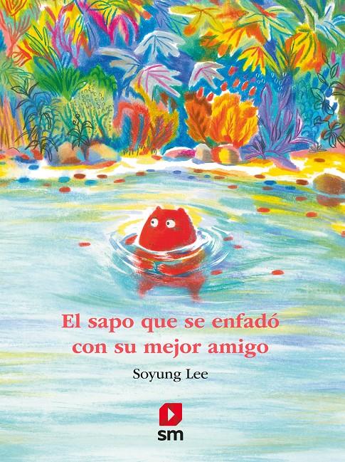 EL SAPO QUE SE ENFADÓ CON SU MEJOR AMIGO | 9788411820516 | LEE, SOYUNG | Llibreria La Font de Mimir - Llibreria online Barcelona - Comprar llibres català i castellà