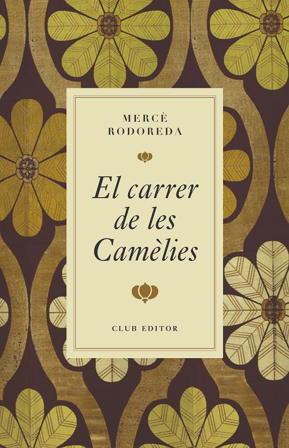 EL CARRER DE LES CAMÈLIES | 9788473295000 | RODOREDA, MERCÈ | Llibreria La Font de Mimir - Llibreria online Barcelona - Comprar llibres català i castellà